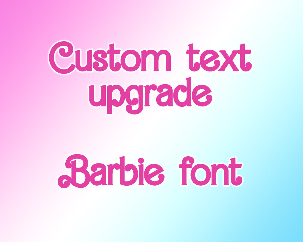 Custom text add on Barbie font - Lottielatex